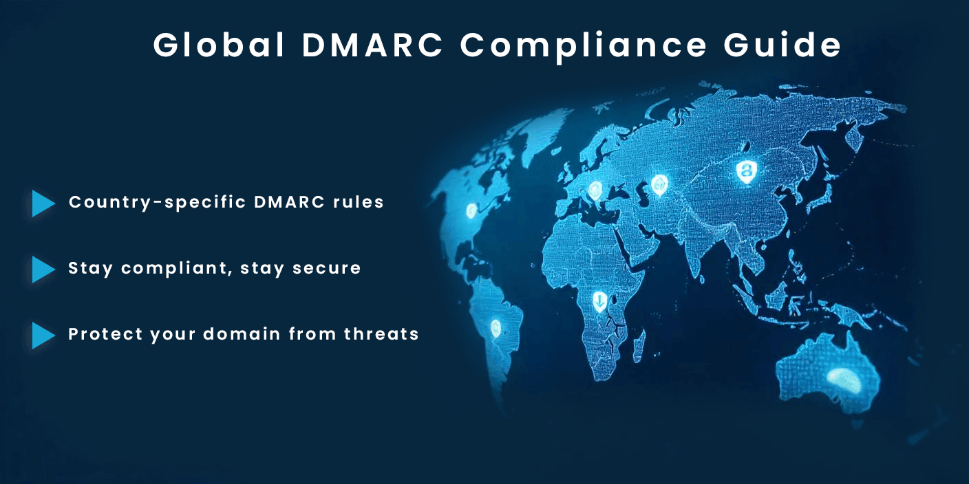 Blog post: Navigating DMARC Compliance Mandates Across Different Countries